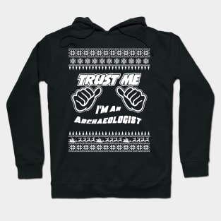 Trust me, i’m an ARCHAEOLOGIST – Merry Christmas Hoodie